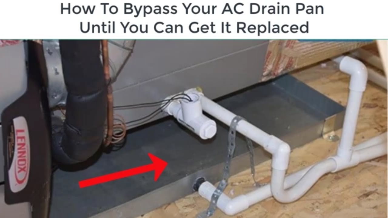 How To Bypass Your AC Drain Pan Until You Can Get It Replaced YouTube