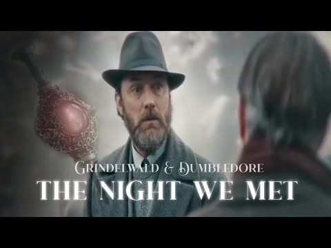 ❥ The Night We Met | Grindelwald & Dumbledore