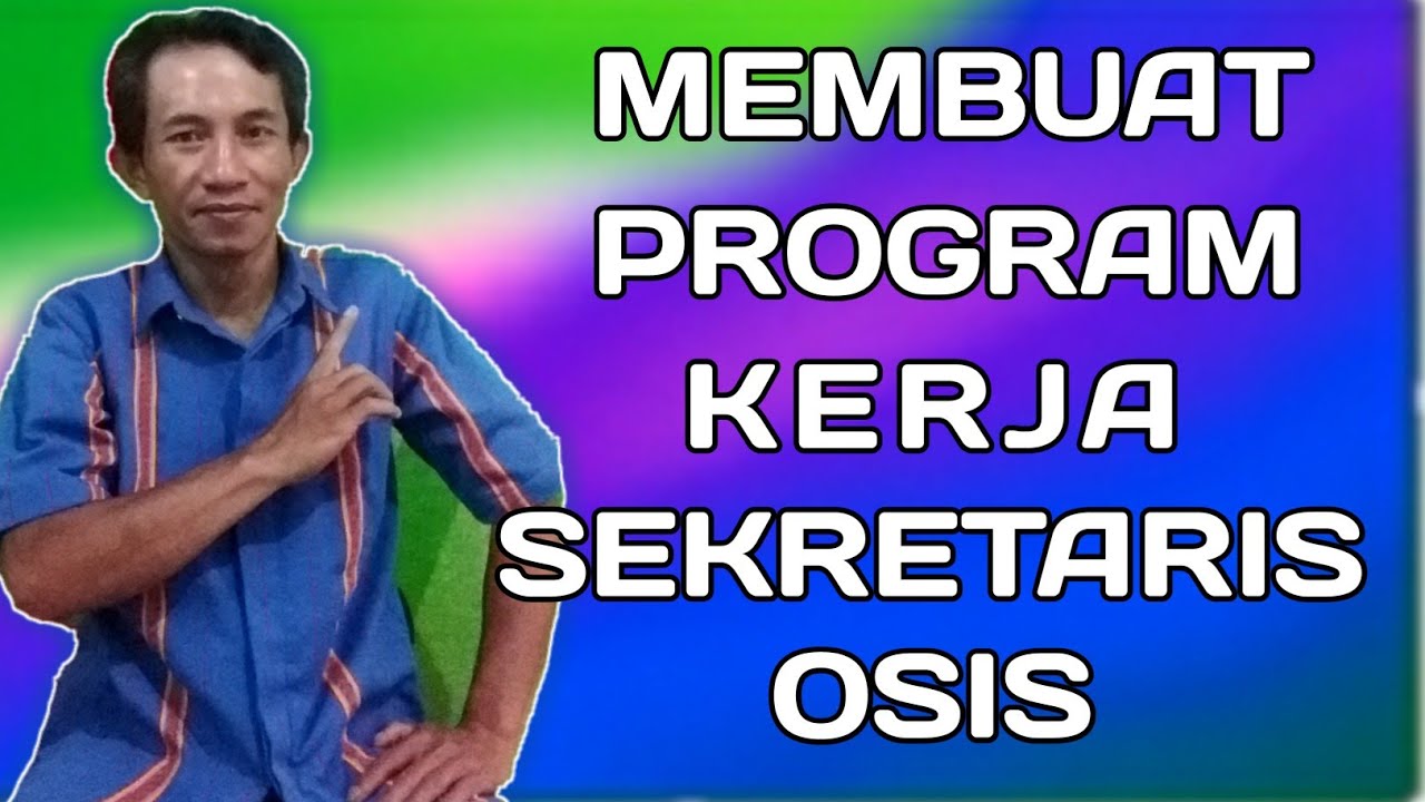 Contoh Program Kerja Sekretaris OSIS._@Kajianorganisasi - YouTube
