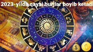 2023 yilda qaysi burjlar boyib ketadi
