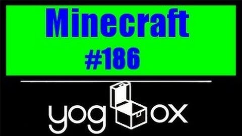 Minecraft: Getting furry on the YogBox - Part 186 - Turning on the great machine