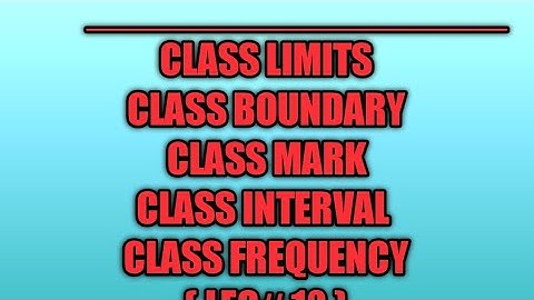 Class limits|class boundaries|class interval|class mark & class frequency in Urdu eng Hindi
