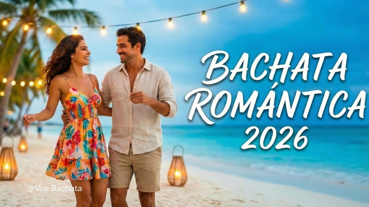 Bachata Mix 2026 🔥 Romántica, Moderna y Sensual