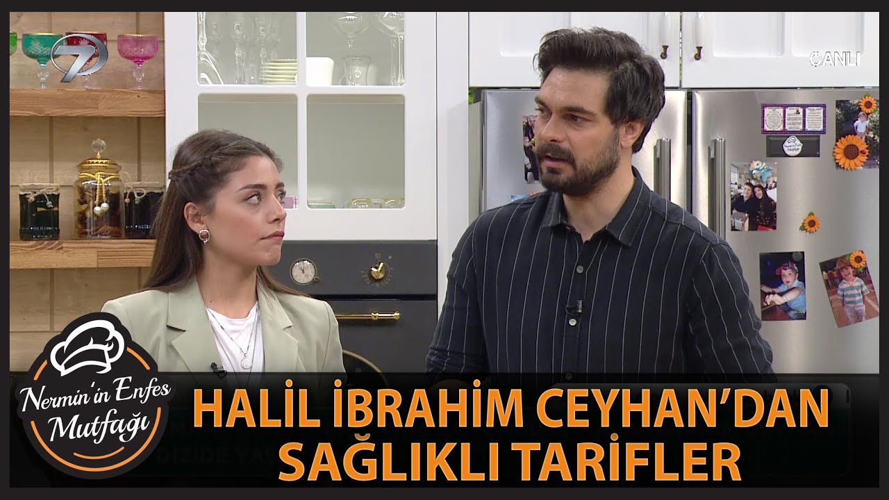 Halil İbrahim Ceyhan’dan Sağlıklı Tarifler