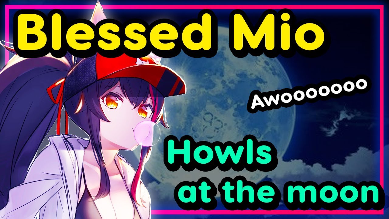 【ENG Sub】Ookami Mio - Cute BLESSED Wolf Howling to the Moon