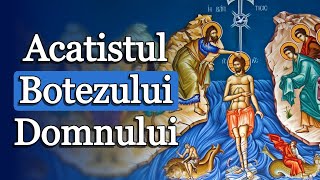Acatistul Botezului Domnului - 6 Ianuarie (Boboteaza – Dumnezeiasca Arătare) - Ediție nouă 2026