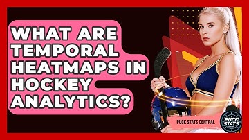 What Are Temporal Heatmaps In Hockey Analytics? - Puck Stats Central