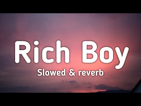 Payton - Rich Boy (slowed & reverb) [Lyrics]