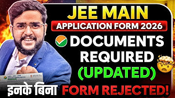 JEE Main 2026: Urgent Documents Required for Application Form Filling!