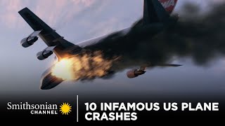10 Infamous US Plane Crashes | Smithsonian Channel