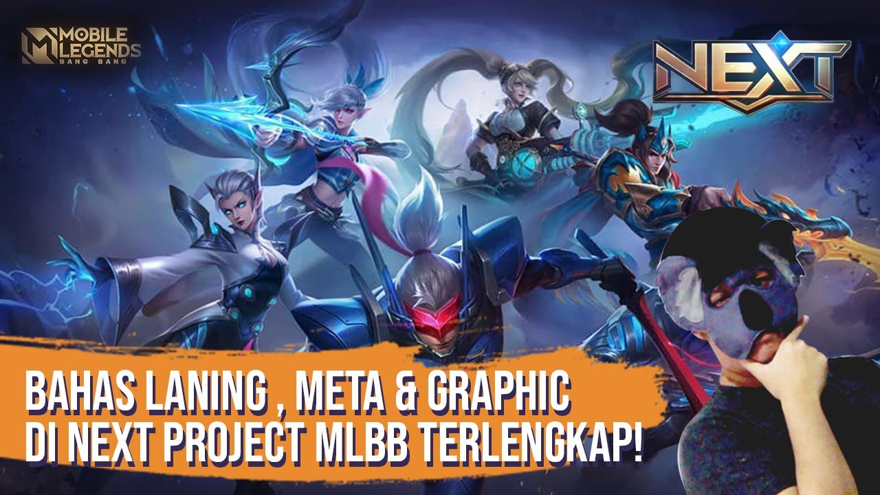 BAHAS LANING, META & GRAPHIC DI NEXT PROJECT MLBB TERLENGKAP!!