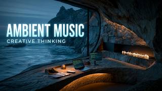 Tidal Cave Retreat — Ambient Music for Creative Thinking