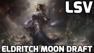 LSV Streams an Eldritch Moon Draft (Match 1)