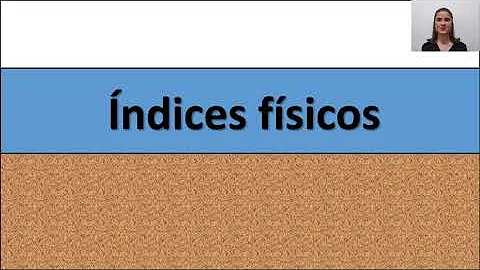 Quais são os índices físicos?