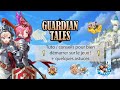 Fr guide dbutant guardian tales tuto et astuce early game erosya