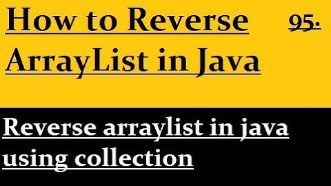 How to Reverse ArrayList in Java