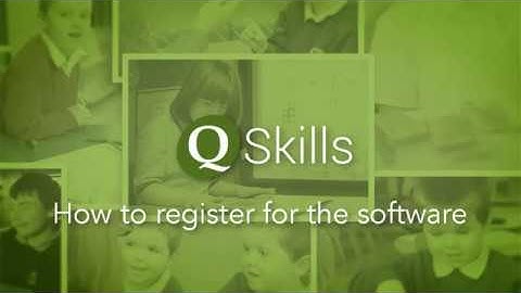 Q Skills - how to register for the software