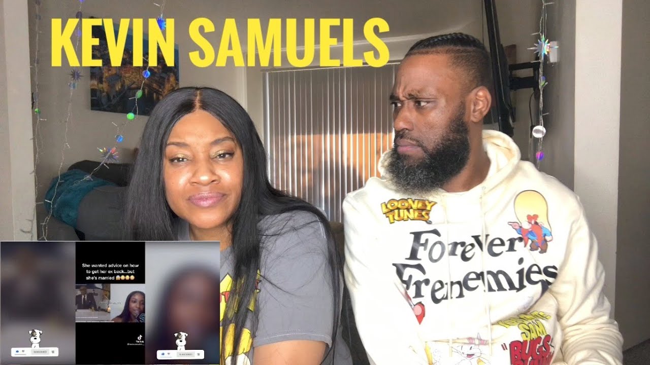 MY GIRL DON'T LIKE THIS ONE! KEVIN SAMUELS CRAZY SAVAGE MOMENTS