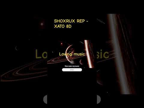 SHOXRUX REP — XATO 8D| Loving music 🎵