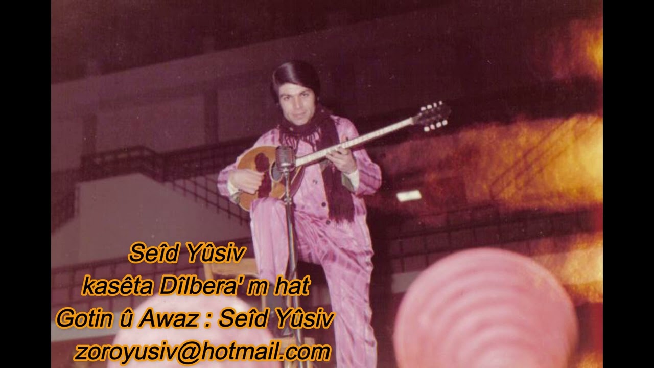 Seîd Yûsiv - Kasêta Dîlbera' m hat - سعيد يوسف - كاسيت ديلبرام هات