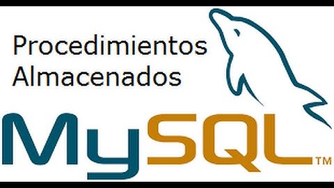 Procedimientos Almacenados MySQL