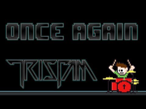 Tristam - Once Again (Blind Drum Cover) -- The8BitDrummer