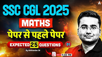 SSC CGL Maths Classes 2025 | SSC CGL Maths Top 25 Expected Questions | By Abhinandan Sir
