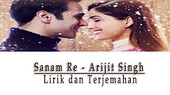Video Mix - Sanam Re | Arijit Singh | Lirik & Terjemahannya - Playlist Video Mix - Sanam Re | Arijit Singh | Lirik & Terjemahannya - Playlist