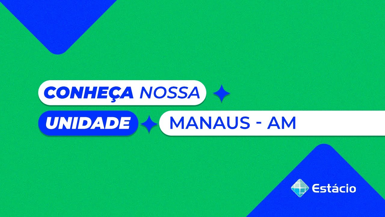 Conheça a Estácio Manaus AM