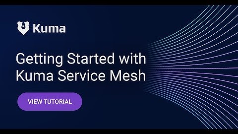 Getting Started With Kuma Service Mesh