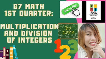 Multiplication and Division of Integers (G7 Math: Q1: Module 3: Lesson 2)