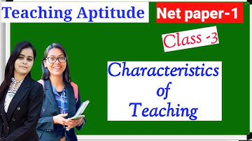 Characteristics of teaching....ugc net paper-1... Teaching Aptitude class-3