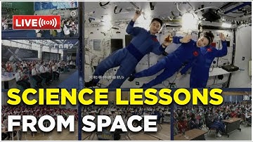 China In-Space Lecture Live: Chinese Shenzhou 14 Astronauts Deliver Science Lessons From Space