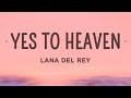 Lana Del Rey - Say Yes To Heaven (Lyrics)