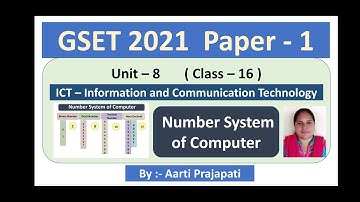 GSET 2021 // Unit-8 // ICT // Number System of Computer (Gujarati) //Class - 16
