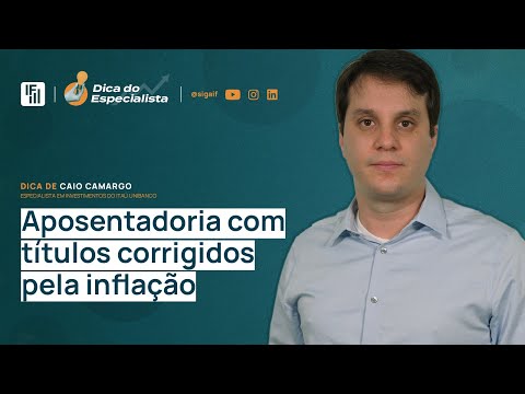 Planeje sua aposentadoria com títulos vinculados à inflação | Inteligência Financeira