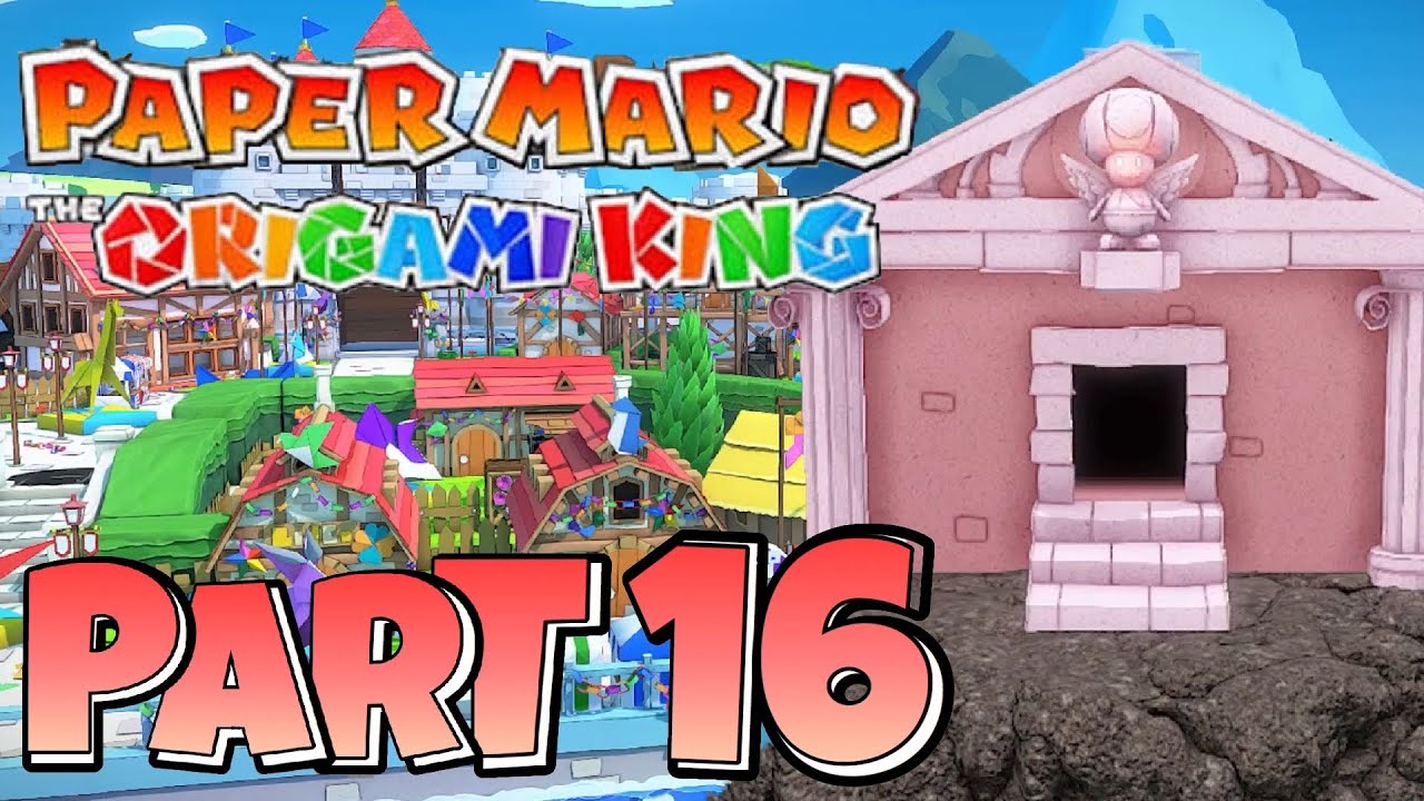 Paper Mario: The Origami King Gameplay Part 16 “Courage, Wisdom And Power Trials” (NO COMMENTARY)