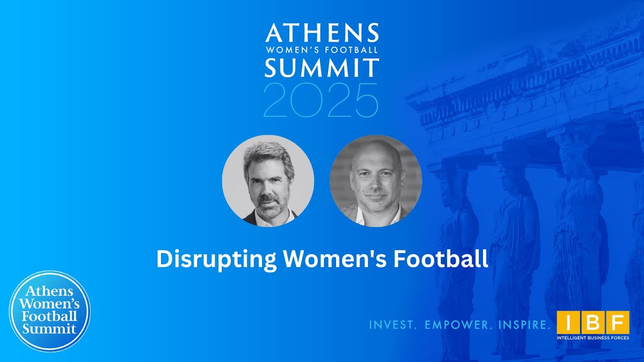 6th AthensWFS: Disrupting Women's Football, with John Paul Reynal and Adrian Jacob (3 October 2025)