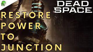 Dead Space Remake Restore Power to Junction