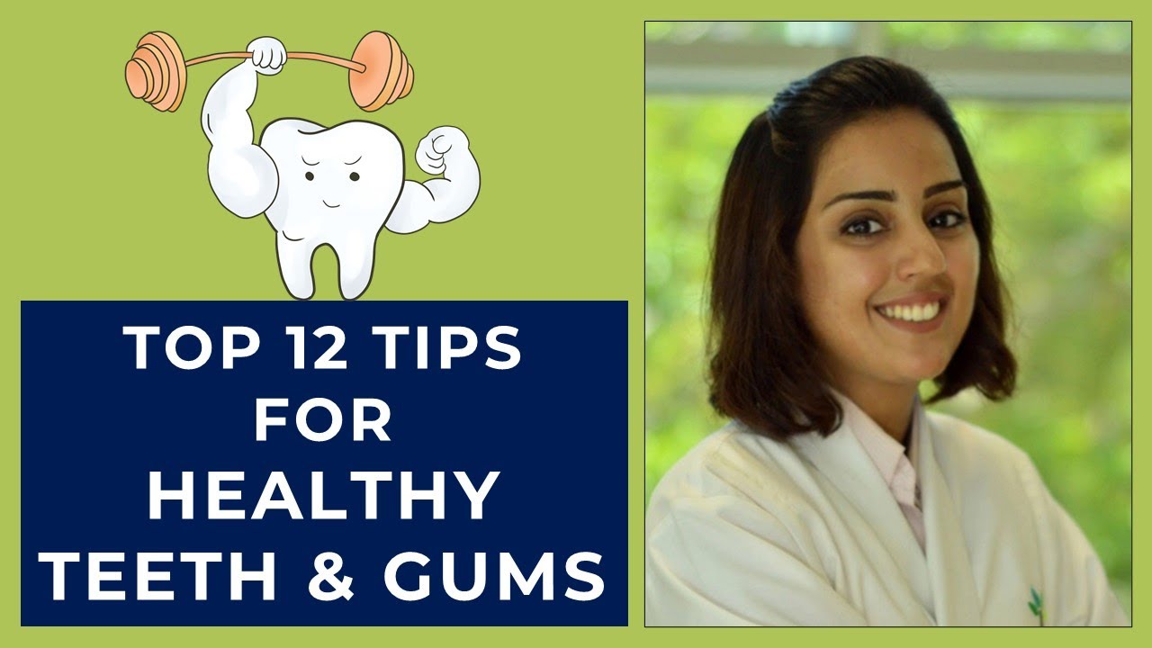Top 12 Tips to Keep your Teeth Healthy and Strong | Dr. Aparna - YouTube