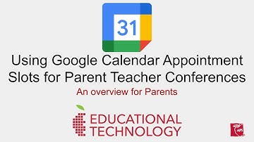 Google Calendar Appointment slots - Parent video