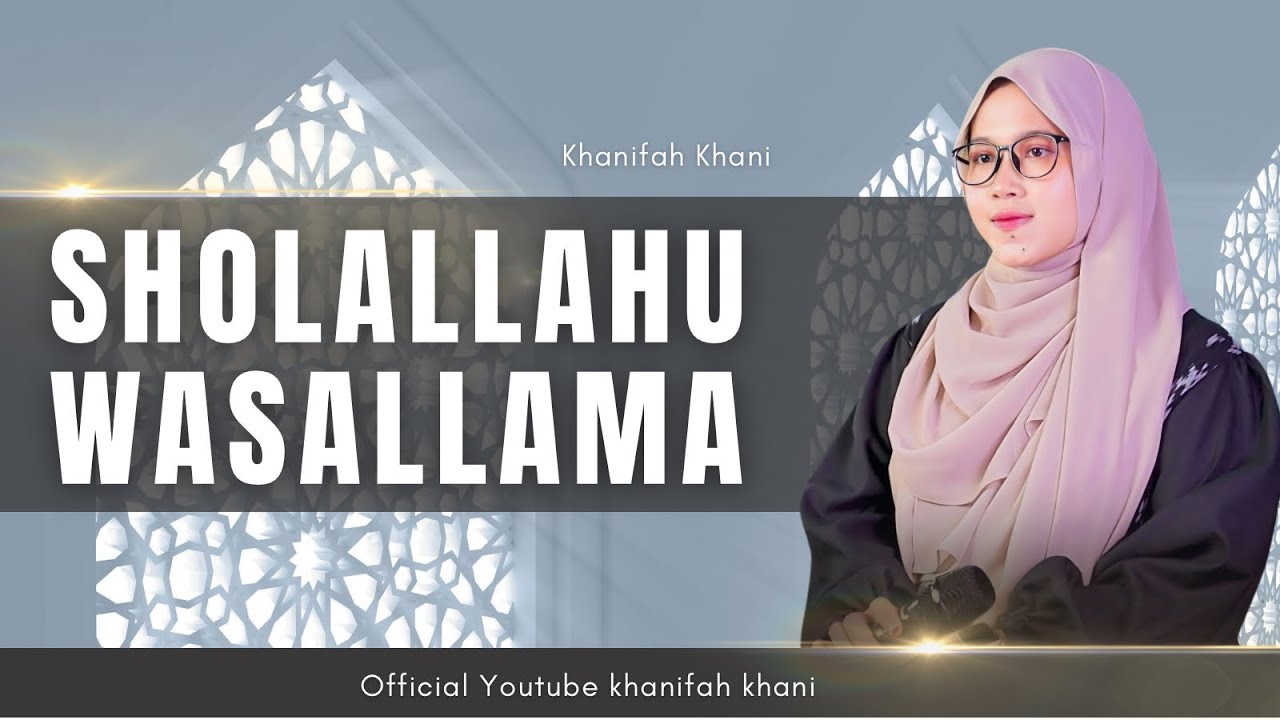 SHOLAWAT VIRAL❗️SHOLALLOHU WASALLAMA | Khanifah khani
