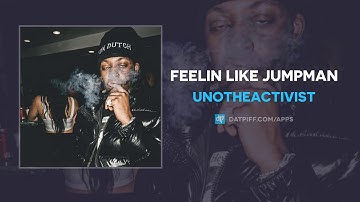 UnoTheActivist "Feelin Like Jumpman" (AUDIO)