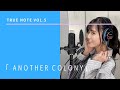 「TRUE NOTE VOL.5 『Another colony』」