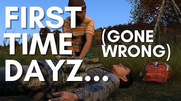 I tried Dayz For the FIRST time... (It went Terrible)