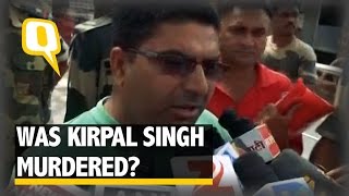 The Quint: We Demand Another Post-Mortem: Kirpal Singh’s Nephew