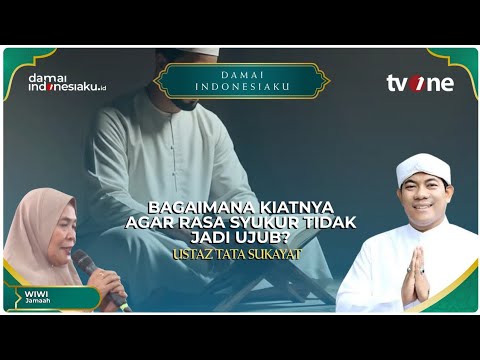 How to Ensure Gratitude Doesn't Turn Into Arrogance? | DAMAI INDONESIAKU