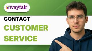 How to Contact Wayfair Customer Service [2026 Full Guide]