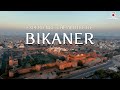 Discover the timeless beauty of bikaner
