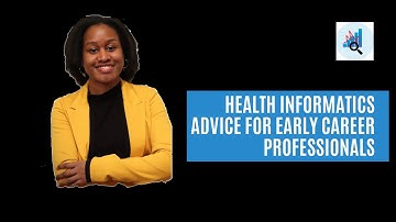 Health Informatics ~ Starting Your Career in Health Informatics
